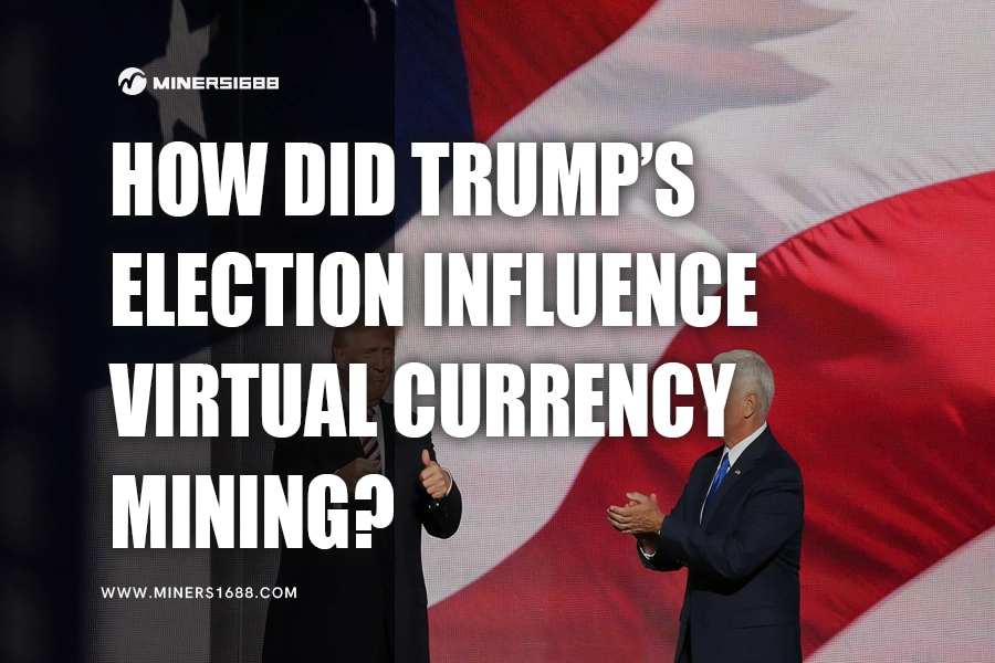 How Did Trumps Election Influence Virtual Currency Mining