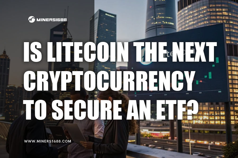 Is Litecoin the Next Cryptocurrency to Secure an ETF